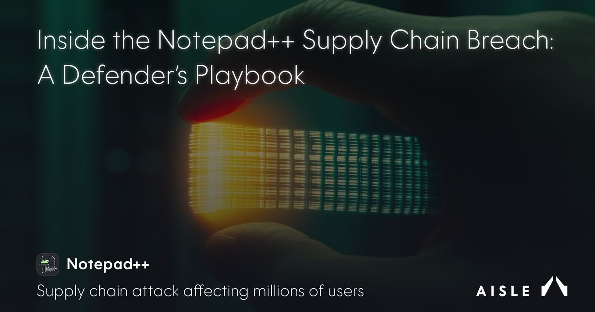 Notepad++ Breach: Overview & Response for Chrysalis Backdoor | AISLE